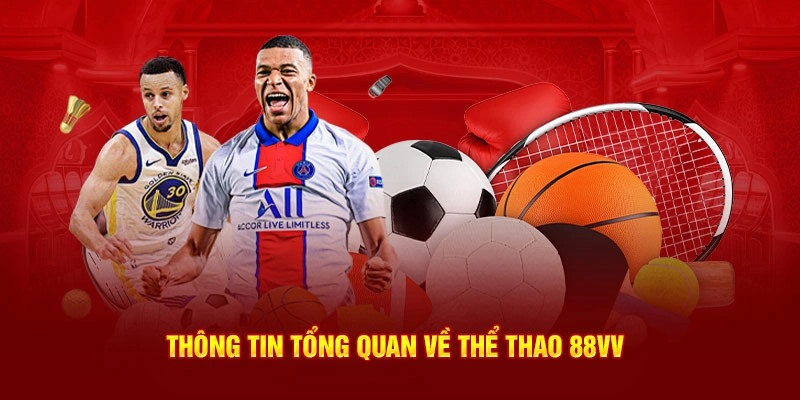 Giới thiệu đôi nét về sảnh cược Thể thao 88VV